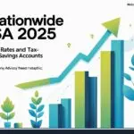 Nationwide ISA 2025 Best Rates and Accounts for Tax-Free Savings