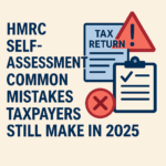 HMRC Self-Assessment Common Mistakes Taxpayers Still Make in 2025